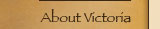About Victoria